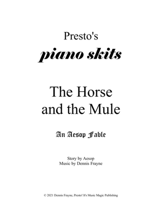 The Horse and the Mule, an Aesop Fable (Presto's Piano Skits)