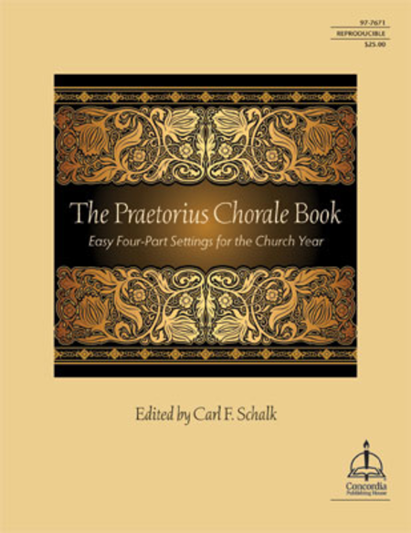 The Praetorius Chorale Book: Easy Four-Part Settings for the Church Year