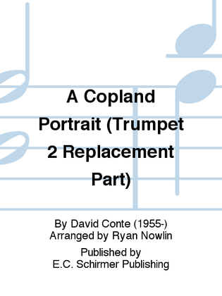 A Copland Portrait (Trumpet 2 Replacement Part)