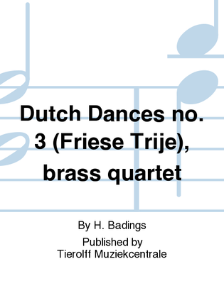 Book cover for Friese Trije/Dutch Dances No. 3, Brass Quartet