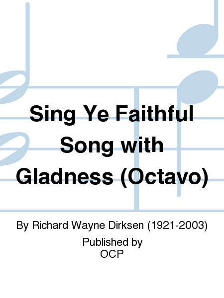 Sing Ye Faithful Song with Gladness