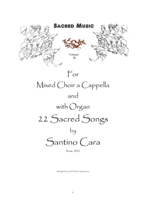 22 Sacred Songs for Mixed choir a cappella and with organ Volume 2