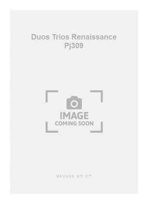Duos Trios Renaissance Pj309