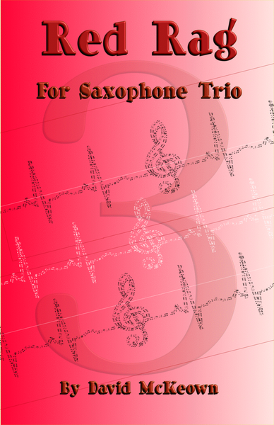 Red Rag, a Ragtime piece for Saxophone Trio