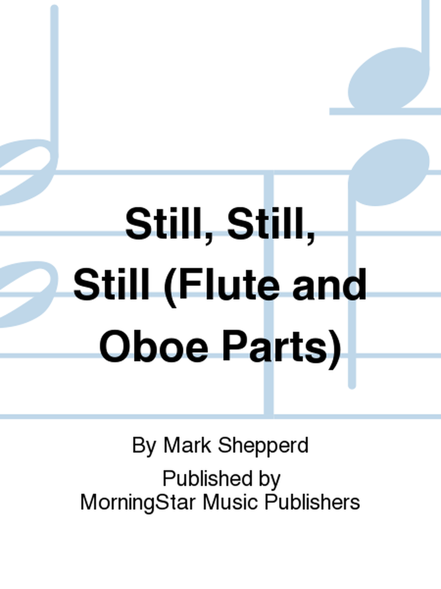 Still, Still, Still (Flute and Oboe Parts)