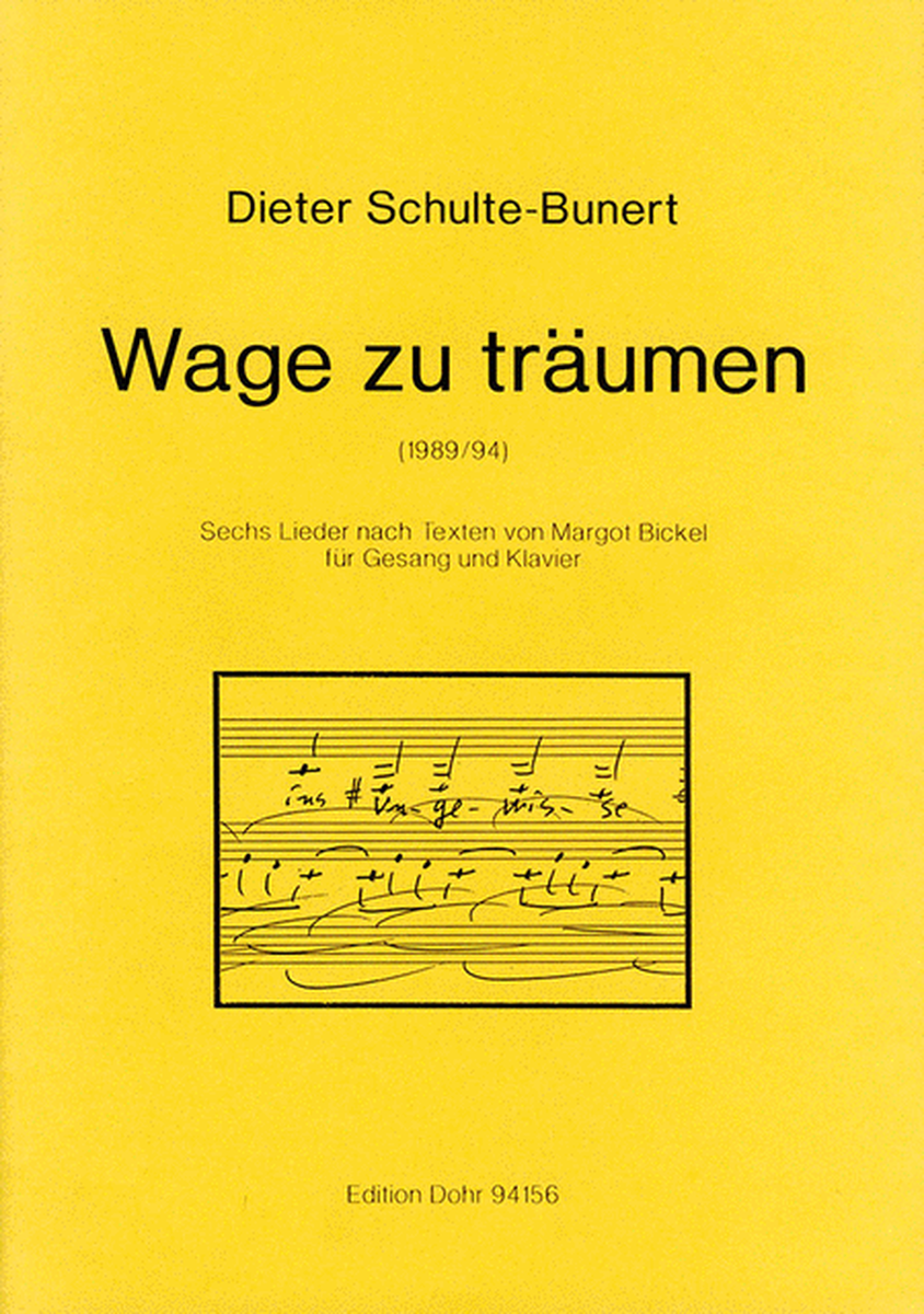 Wage zu traumen (1989/94) -Sechs Lieder nach Texten von Margot Bickel fur Gesang und Klavier-
