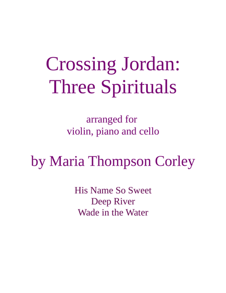 Crossing Jordan: Three Spirituals for violin, piano and cello
