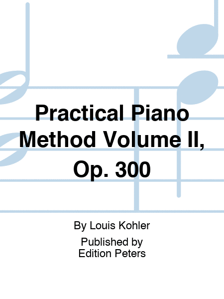 Practical Piano Method Op. 300, Vol. 2