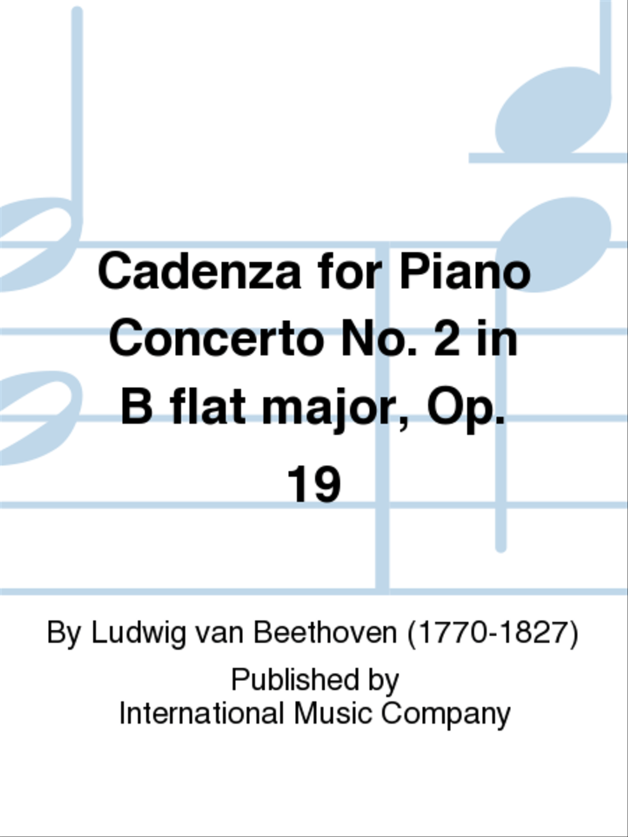 Cadenza For Piano Concerto No. 2 In B Flat Major, Op. 19