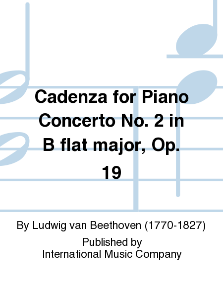 Cadenza For Piano Concerto No. 2 In B Flat Major, Op. 19 by Ludwig van Beethoven Piano Solo - Sheet Music