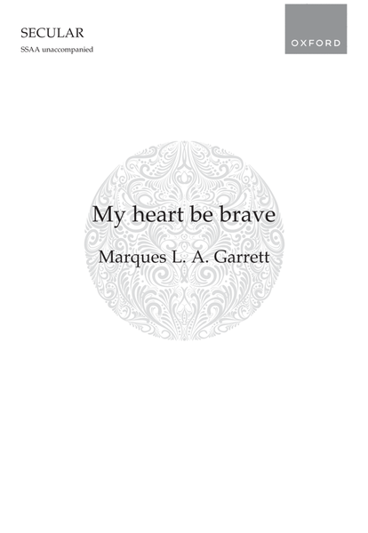 My heart be brave