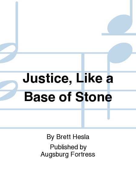 Justice, Like a Base of Stone