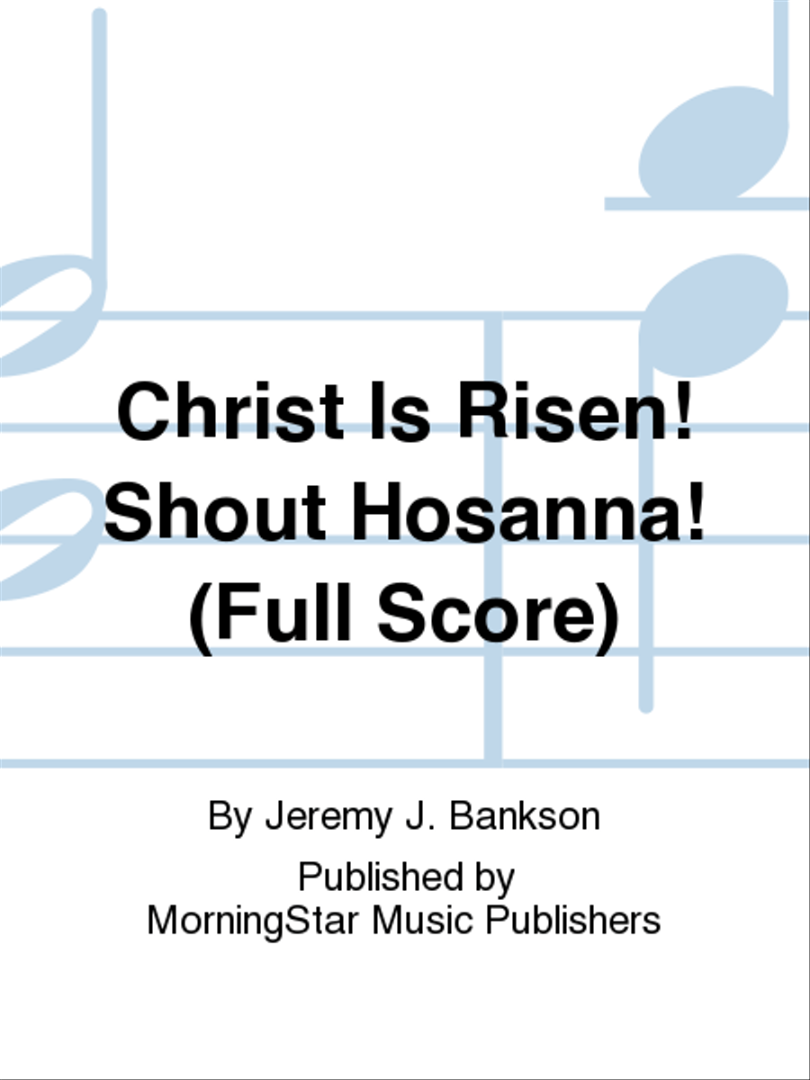 Christ Is Risen! Shout Hosanna! (Full Score) Choir scores gallery preview page 1
