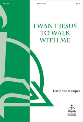 Book cover for I Want Jesus to Walk with Me - SATB