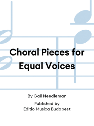 Book cover for Choral Pieces for Equal Voices