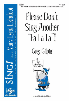 Please Don't Sing Another Fa La La (Two-Part)
