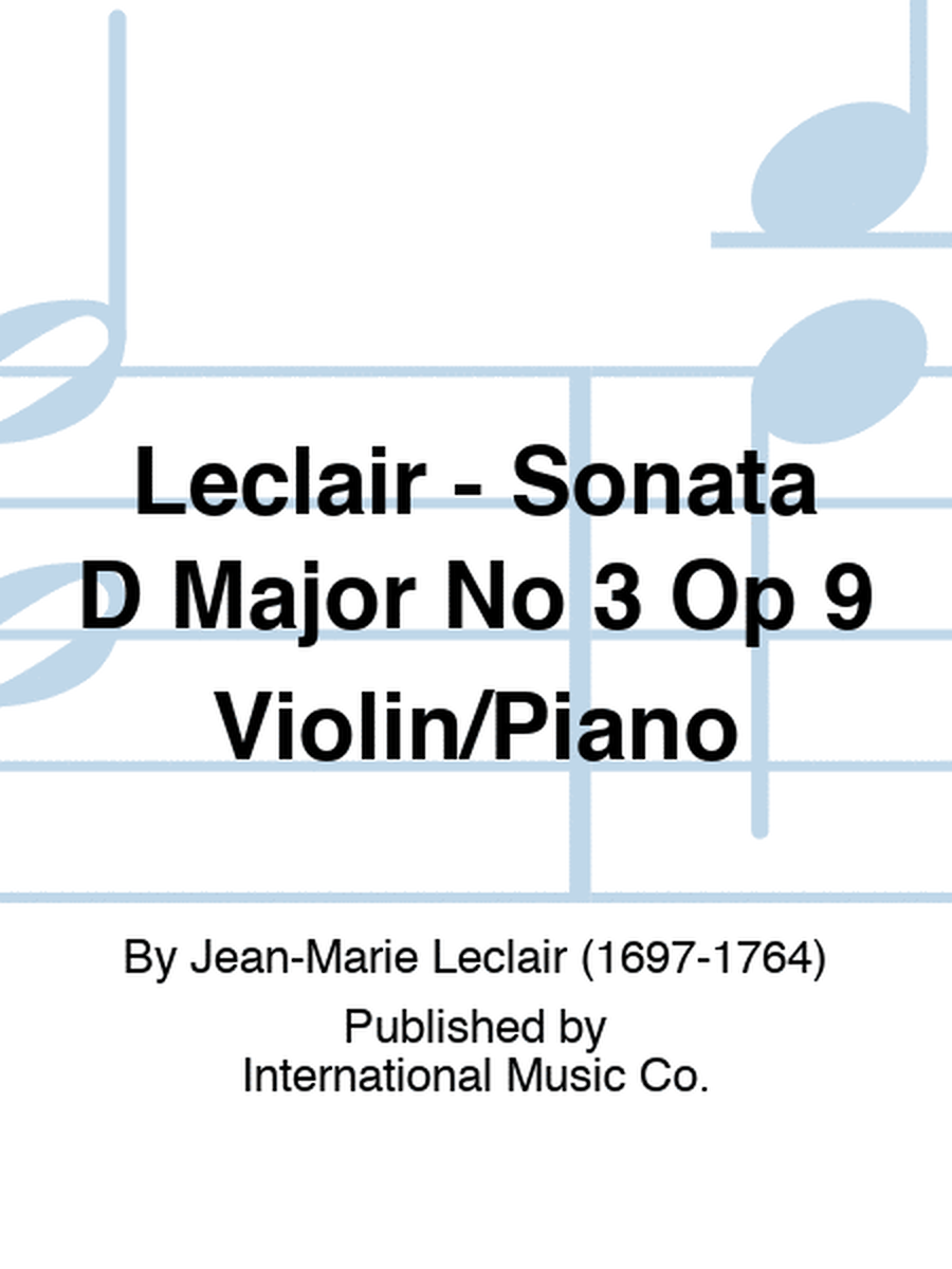 Leclair - Sonata D Major No 3 Op 9 Violin/Piano