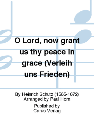 Book cover for O Lord, now grant us thy peace in grace (Verleih uns Frieden)