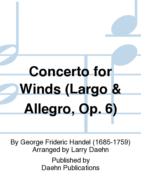 Concerto for Winds (Largo & Allegro, Op. 6)