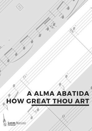 A Alma Abatida - How Great Thou Art
