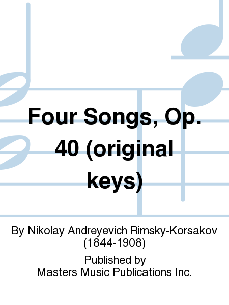 Four Songs, Op. 40 (original keys)