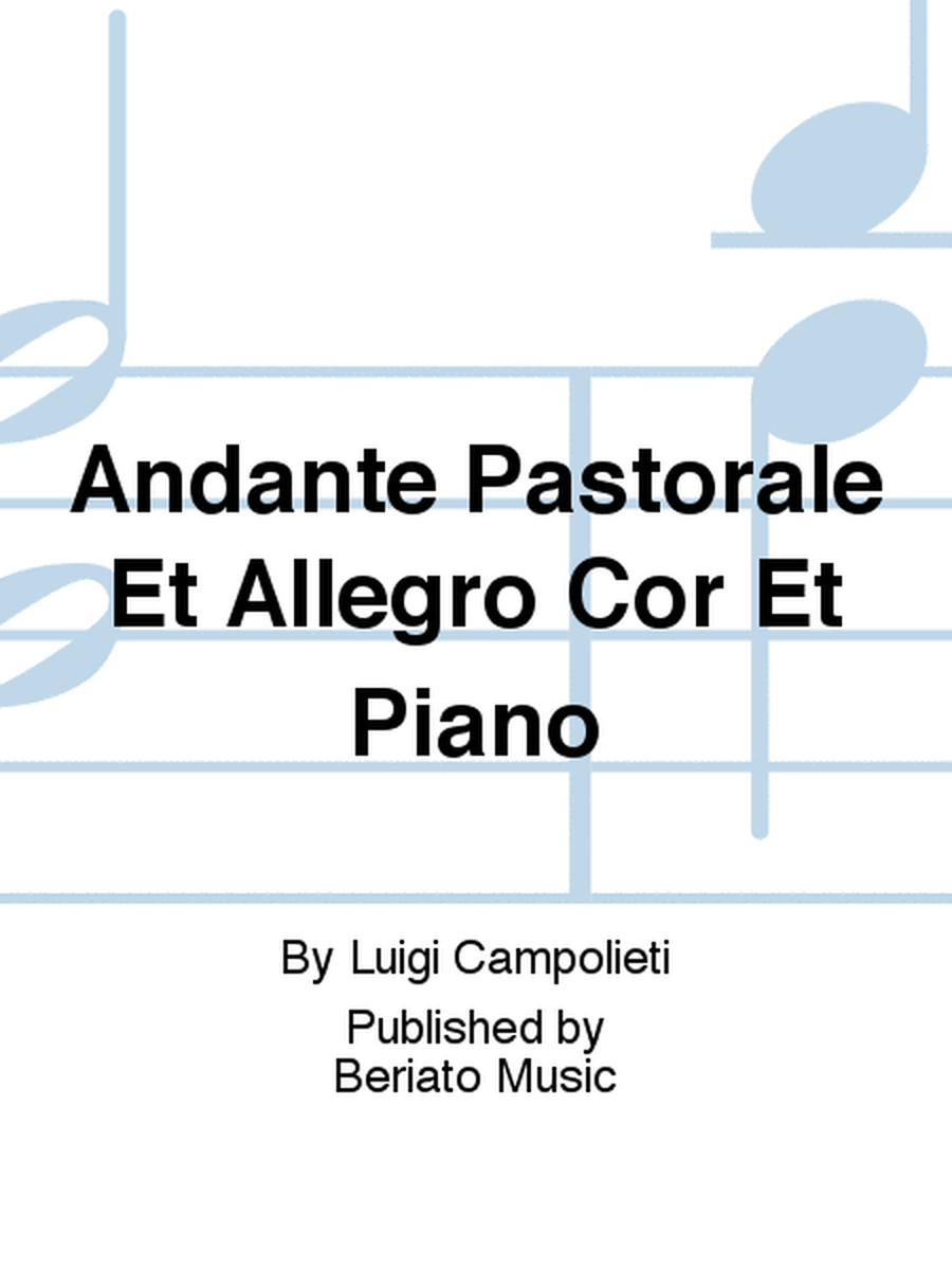 Andante Pastorale Et Allegro Cor Et Piano