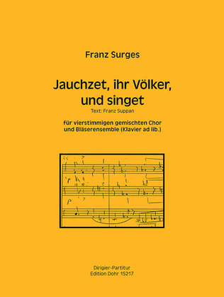 Jauchzet, ihr Völker, und singet für gemischten Chor und Bläserensemble oder Klavier (2014)