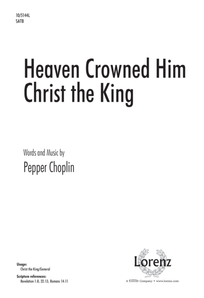 Heaven Crowned Him Christ the King