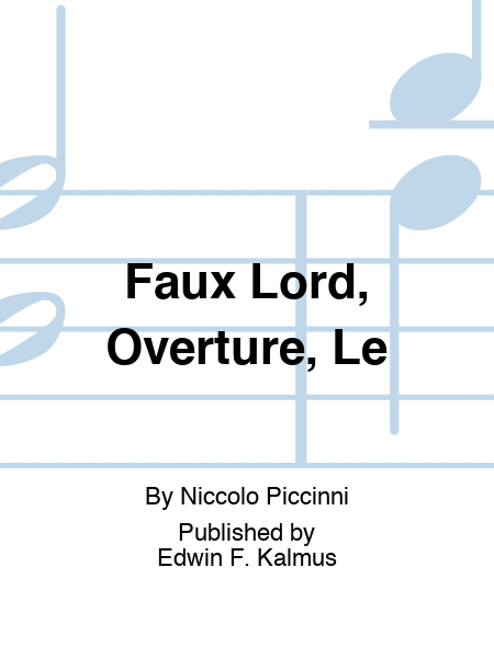 Faux Lord, Overture, Le