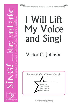 Book cover for I Will Lift My Voice and Sing! (SATB)