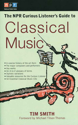 Book cover for The NPR Curious Listener's Guide to Classical Music