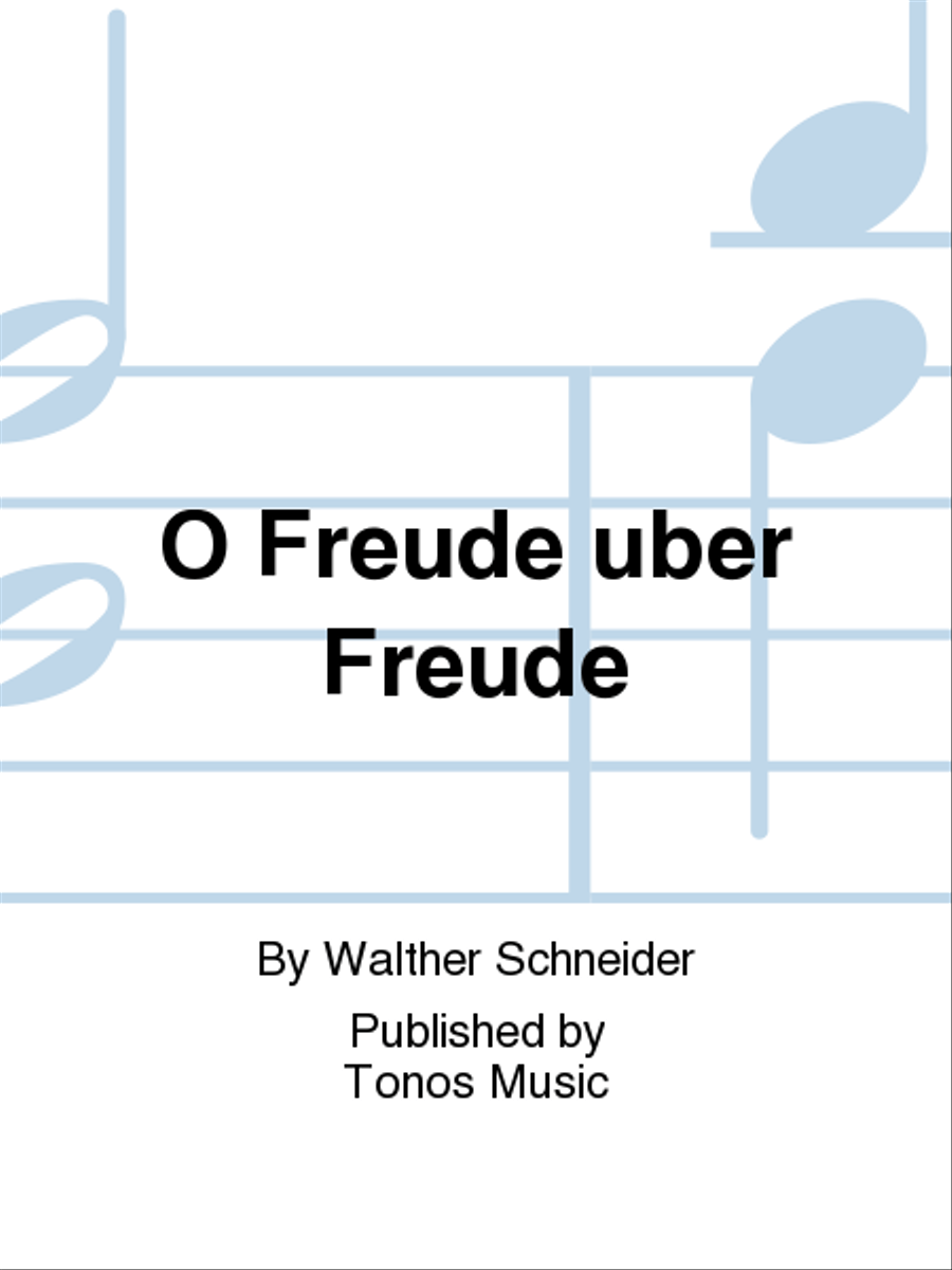 O Freude uber Freude