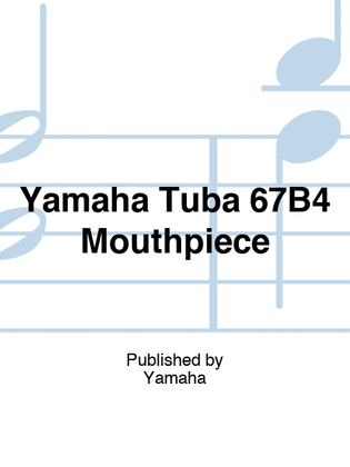 Yamaha Tuba 67B4 Mouthpiece