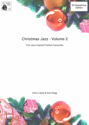 Book cover for Christmas Jazz Volume 2 for Eb Saxophone; Five Christmas/Holiday pieces in Jazz Styles.