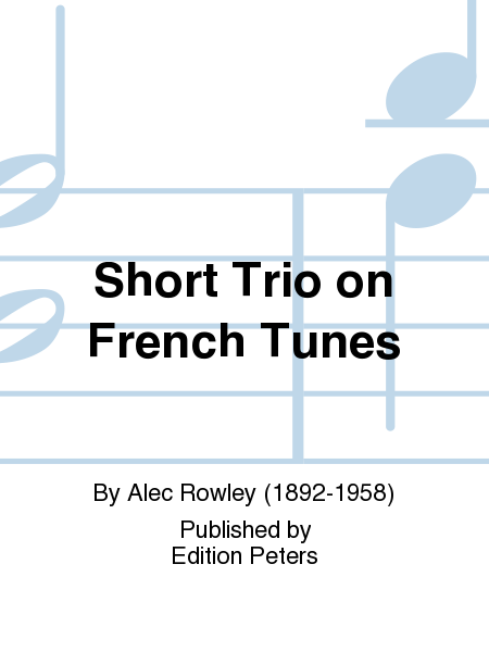 Short Trio on French Tunes