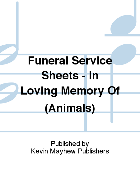 Funeral Service Sheets - In Loving Memory Of (Animals)