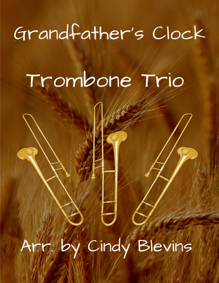Grandfather's Clock, for Trombone Trio