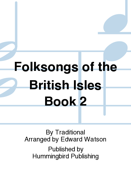 Folksongs of the British Isles Book 2