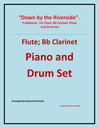 Down by the Riverside - Flute; Bb Clarinet; Piano and Drum set - Intermediate level