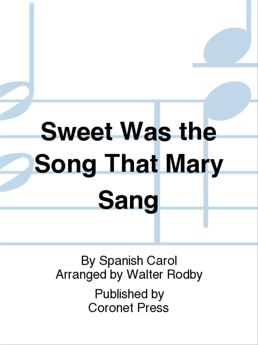 Sweet Was The Song That Mary Sang 4-Part scores gallery preview page 1
