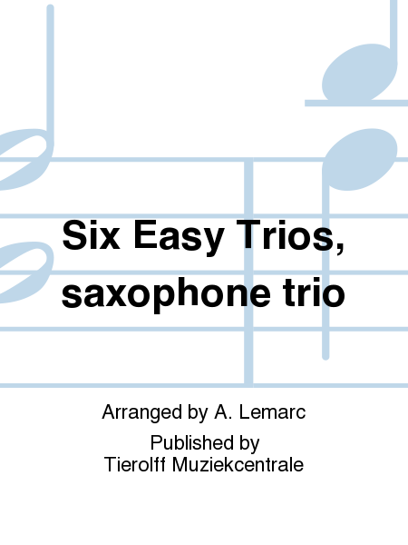 Six Easy Trios, saxophone trio