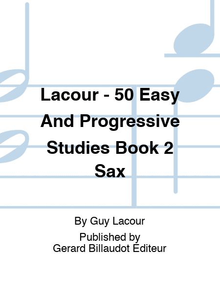 Lacour - 50 Easy And Progressive Studies Book 2 Sax