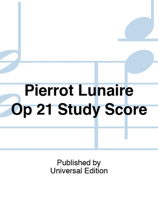 Book cover for Pierrot Lunaire Op 21 Study Score