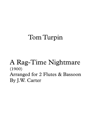 Book cover for A Rag-Time Nightmare (1900), by Tom Turpin, arranged for 2 Flutes & Bassoon