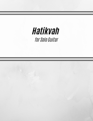 Hatikvah (for Solo Guitar)