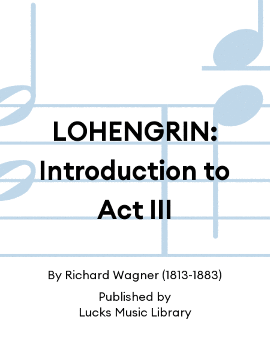 LOHENGRIN: Introduction to Act III Set of Parts scores gallery preview page 1