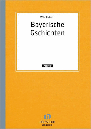 Bayerische Gschichten