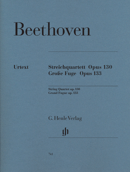 Ludwig van Beethoven: String Quartet in B-flat Major, Op. 130 and Great Fugue, Op. 133
