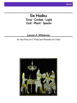 Six Haiku for Alto Flute (or C Flute) and Marimba (or Cello)