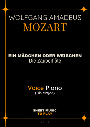 Ein Mädchen Oder Weibchen - Voice and Piano - Db Major (Full Score and Parts)